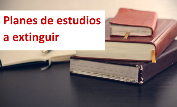 Planes de estudio a extinguir