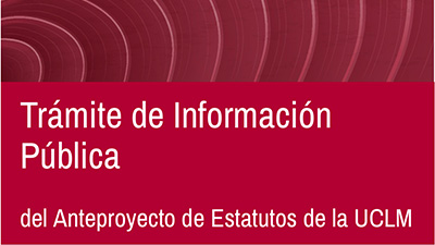 Trámite de Información Pública del Anteproyecto de Estatutos de la UCLM
